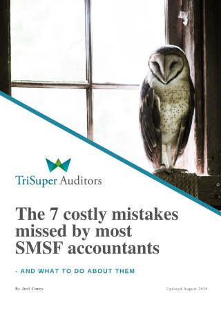 The seven costly mistakes missed by most SMSF accountants TriSuper Auditors v2